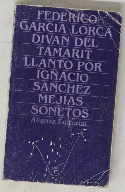 Diván del Tamarit (1931-1935) ; Llanto por Ignacio Sánchez Mejías : (1934) ; Sonetos : (1924-1936)