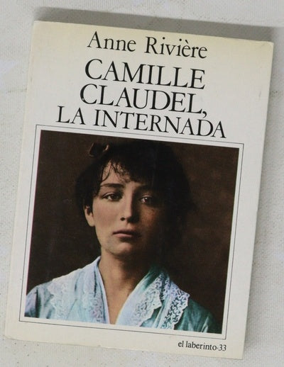 Camille Claudel, la internada