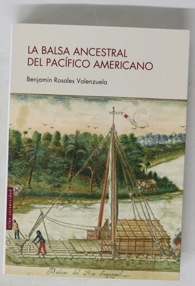 La balsa ancestral del Pacífico americano