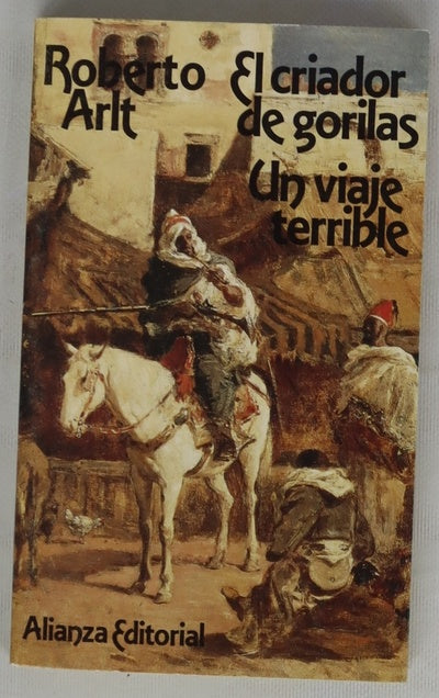 El criador de gorilas ; Un viaje terrible