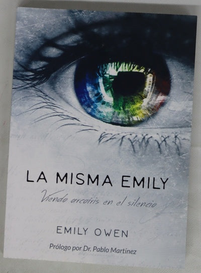 La misma Emily : viendo arcoíris en el silencio