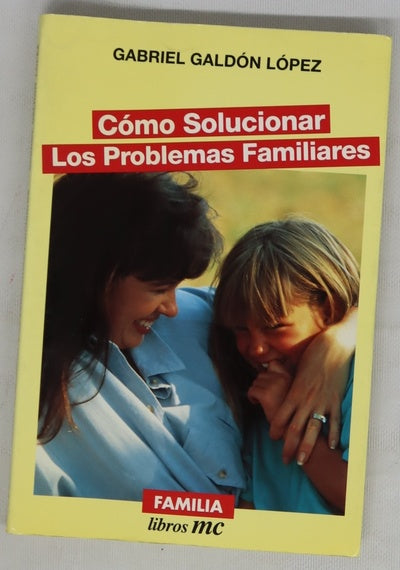 Cómo solucionar los problemas familiares