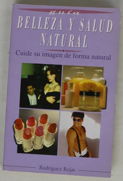 Belleza y salud natural cuide su imagen de forma natural