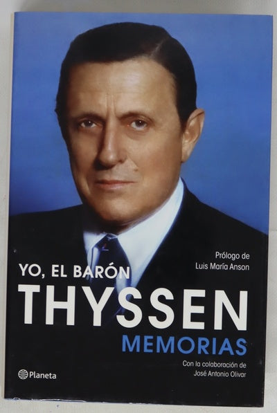 Yo, el barón Thyssen : memorias