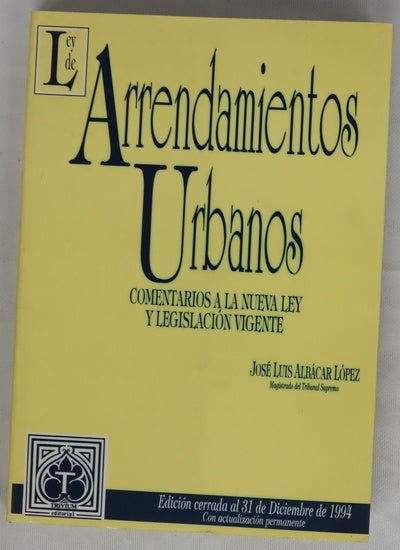 Arrendamientos urbanos comentarios a la nueva ley y legislación vigente