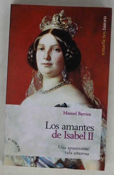Los amantes de Isabel II una apasionante vida amorosa