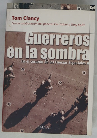 Guerreros en la sombra en el corazón de las fuerzas especiales