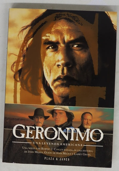 Gerónimo una leyenda americana : una novela de Robert J. Conley basada en una historia de John Milius