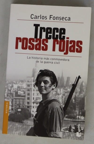 Trece rosas rojas : la historia más conmovedora de la Guerra Civil