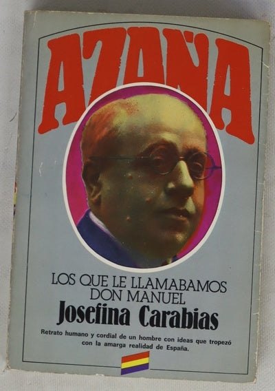 Azaña los que le llamabamos don Manuel