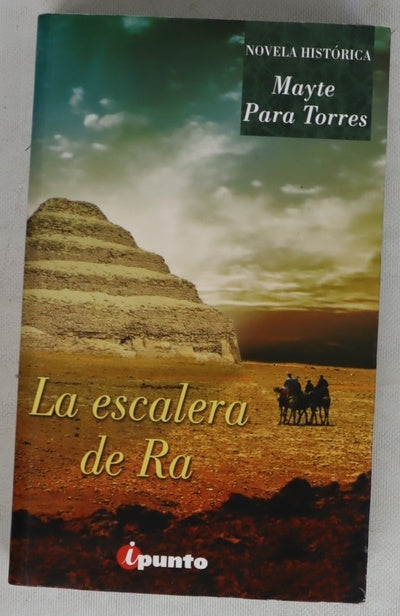 La escalera de Ra novela histórica de Mayte Para Torres