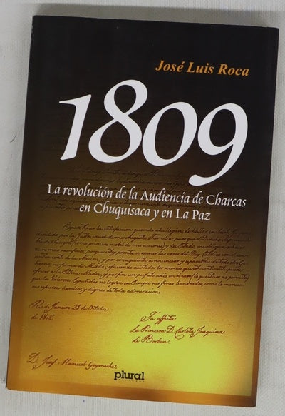 1809, la revolucion de la audiencia de Charcas en Chuquisaca y en la Paz