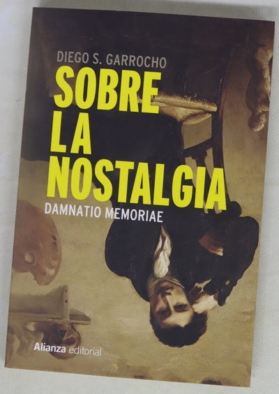 Sobre la nostalgia : damnatio memoriae