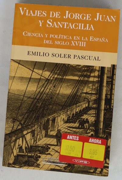 Viajes de Jorge Juan y Santacilia ciencia y política en la España del siglo XVIII