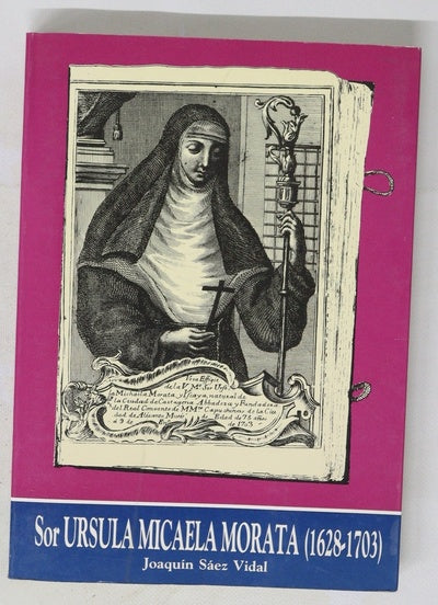 Sor Úrsula Micaela Morata (1628-1703) experiencia religiosa y actividad personal