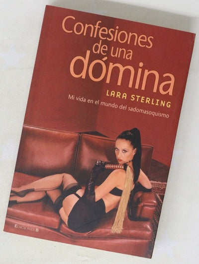Confesiones de una dómina mi vida en el mundo del sadomasoquismo