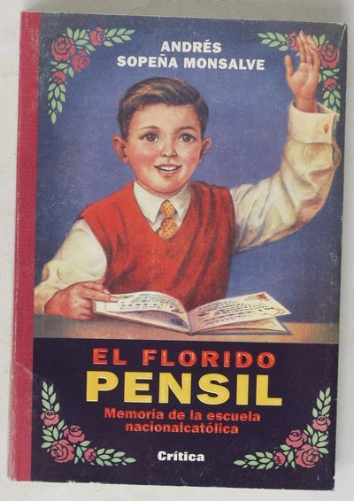 El florido pensil memoria de la escuela nacionalcatólica