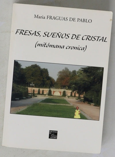 Fresas, sueños de cristal (mitómana crónica)