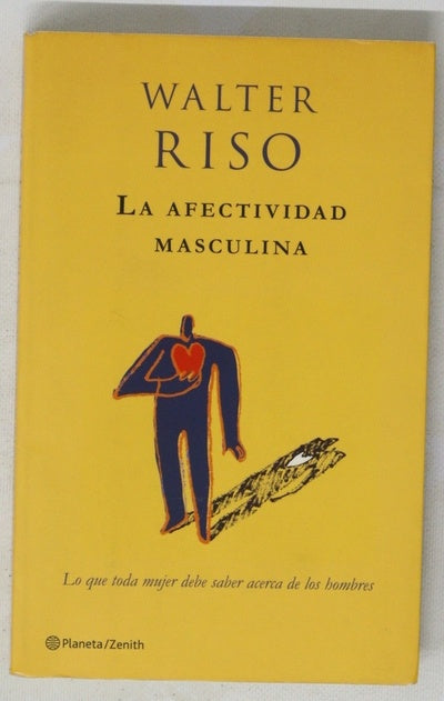 La afectividad masculina lo que toda mujer debe saber acerca de los hombres