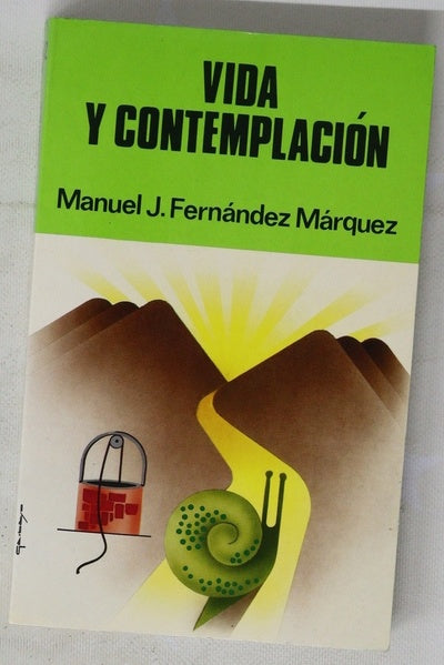Vida y contemplación aprende a vivir, aprende a convivir, aprende a contemplar