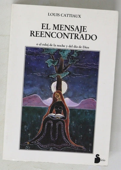El mensaje reencontrado o El reloj de la noche y del día de Dios
