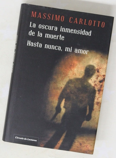 La oscura inmensidad de la muerte Hasta nunca, mi amor