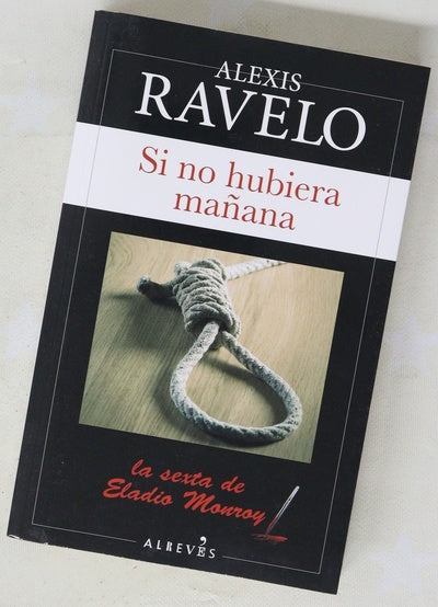 Si no hubiera mañana : la sexta de Eladio Monroy