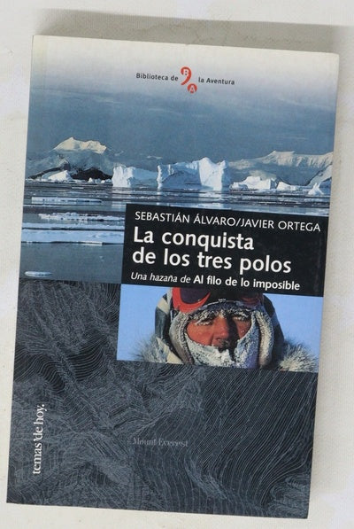 La conquista de los tres polos una hazaña de "Al filo de lo imposible"
