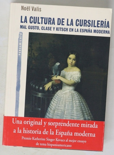 La cultura de la cursilería mal gusto, clase y kitsch en la España moderna