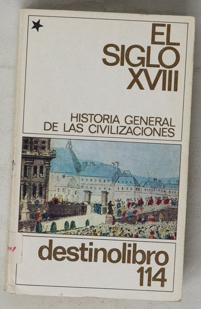 El siglo XVIII Historia general de las civilizaciones I