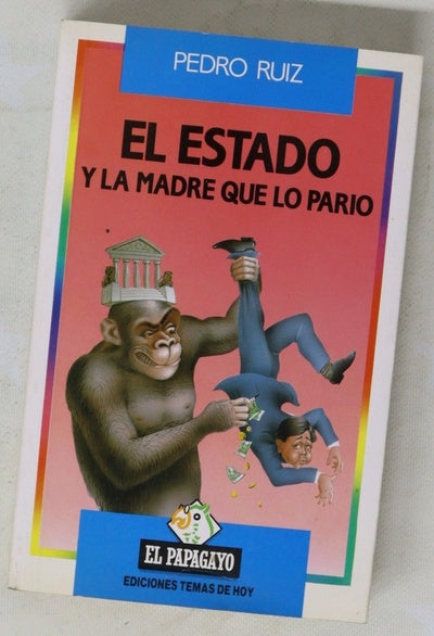 El estado y la madre que lo parió