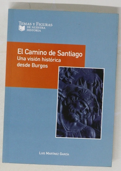 El Camino de Santiago una visión histórica desde Burgos
