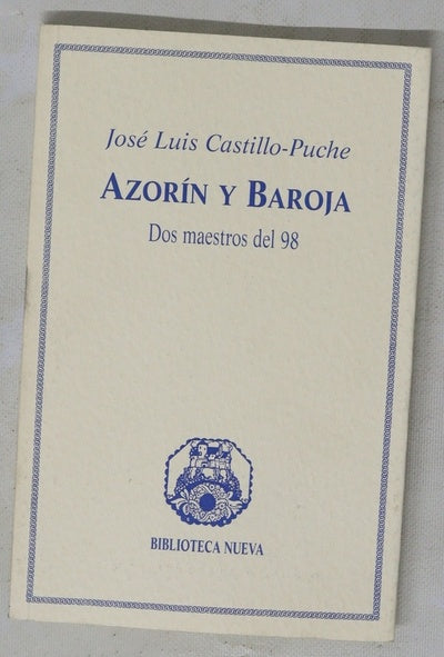 Azorín y Baroja dos maestros del 98