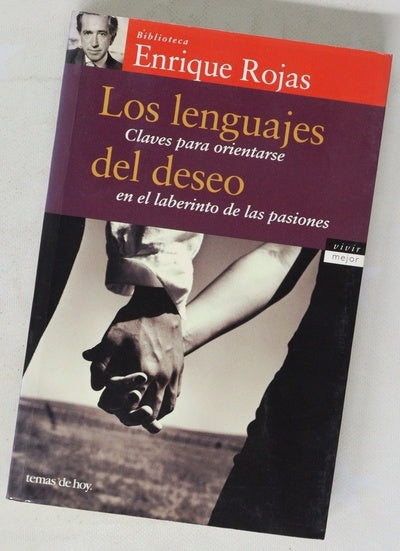Los lenguajes del deseo claves para orientarse en el laberinto de las pasiones
