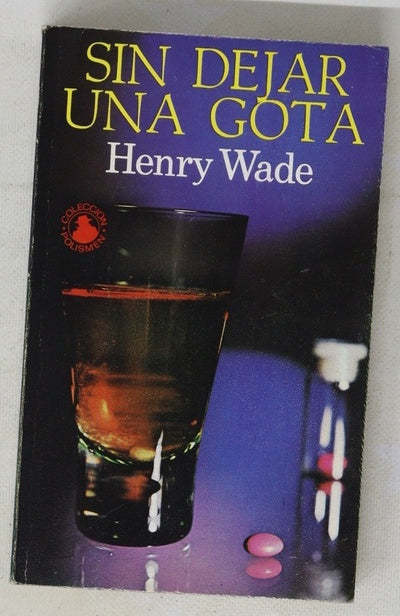 Sin dejar una gota novela