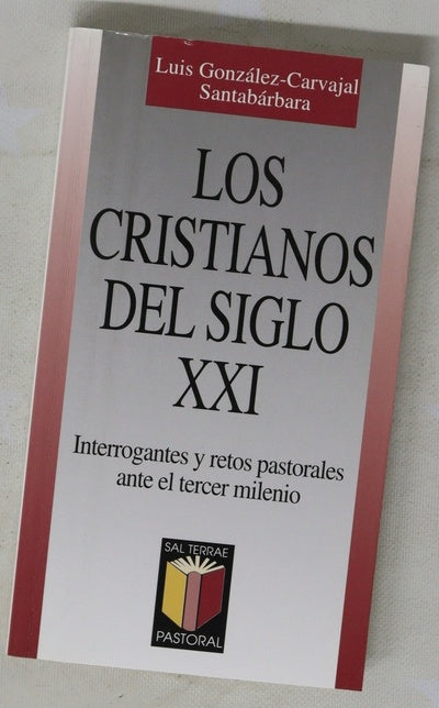 Los cristianos del siglo XXI interrogantes y retos pastorales ante el tercer milenio