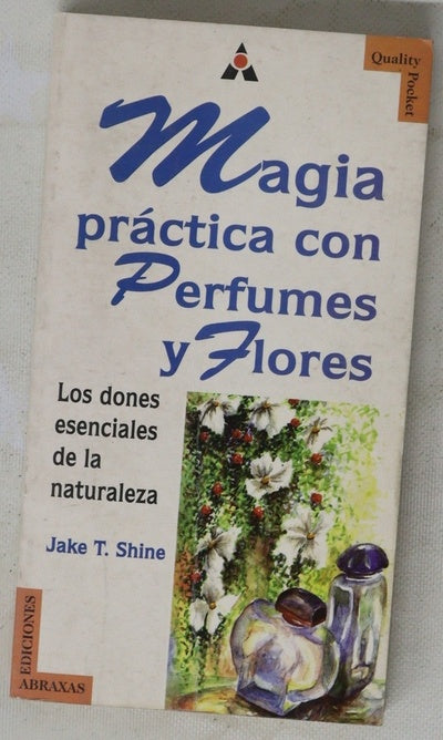 Magia práctica con perfumes y flores