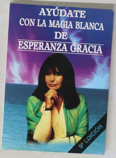 Ayúdate con la magia blanca de Esperanza Gracia