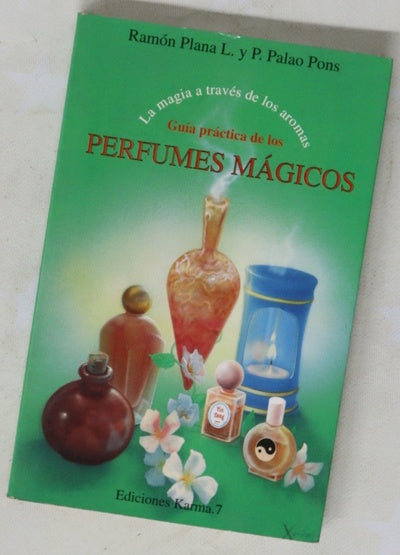 Guía práctica de los perfumes mágicos la magia a través de los aromas