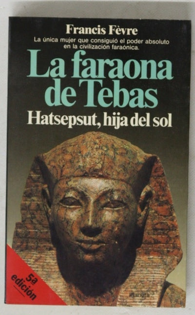 La Faraona de Tebas Hatsepsut, hija del sol