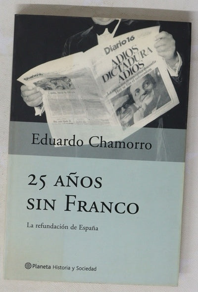25 años sin Franco la refundación de España