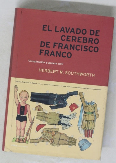 El lavado de cerebro de Francisco Franco conspiración y guerra civil