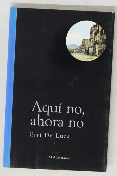Aquí no, ahora no