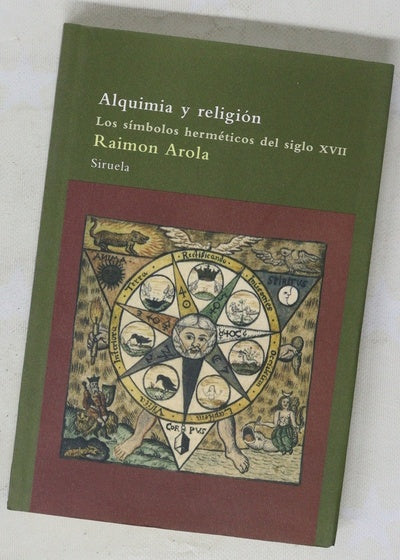 Alquimia y religión los símbolos herméticos del siglo XVII