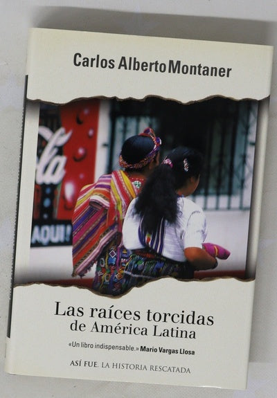 Las raíces torcidas de América latina