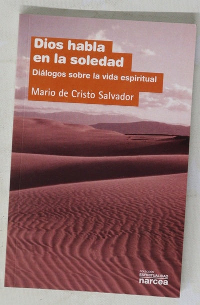 Dios habla en la soledad diálogos sobre la vida espiritual