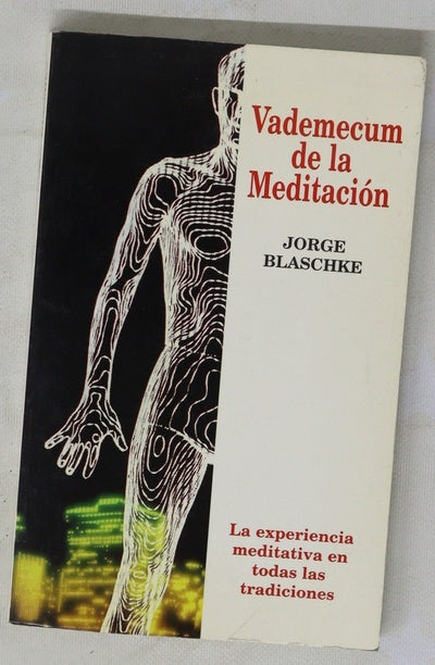 Vademécum de la meditación la experiencia meditativa en todas las tradiciones