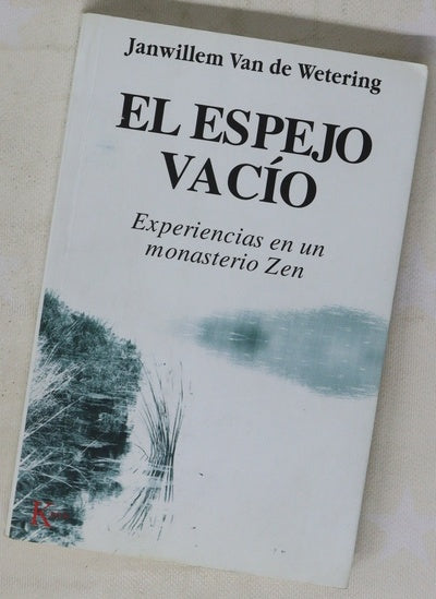 El espejo vacio experiencias en un monasterio zen