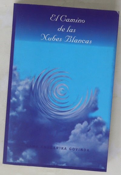El camino de las nubes blancas un peregrino budista en el Tíbet