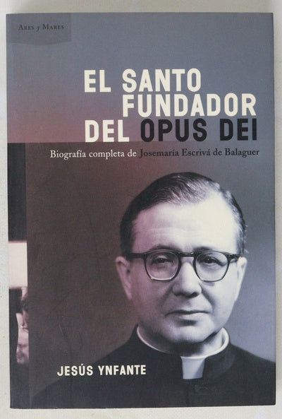 El santo fundador del OPUS DEI
